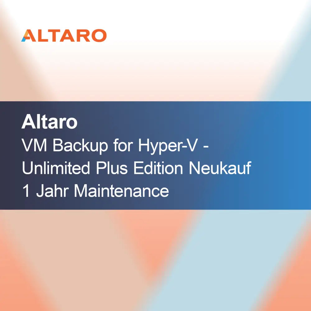 Altaro VM Backup pour Hyper-V - Édition Illimitée Plus