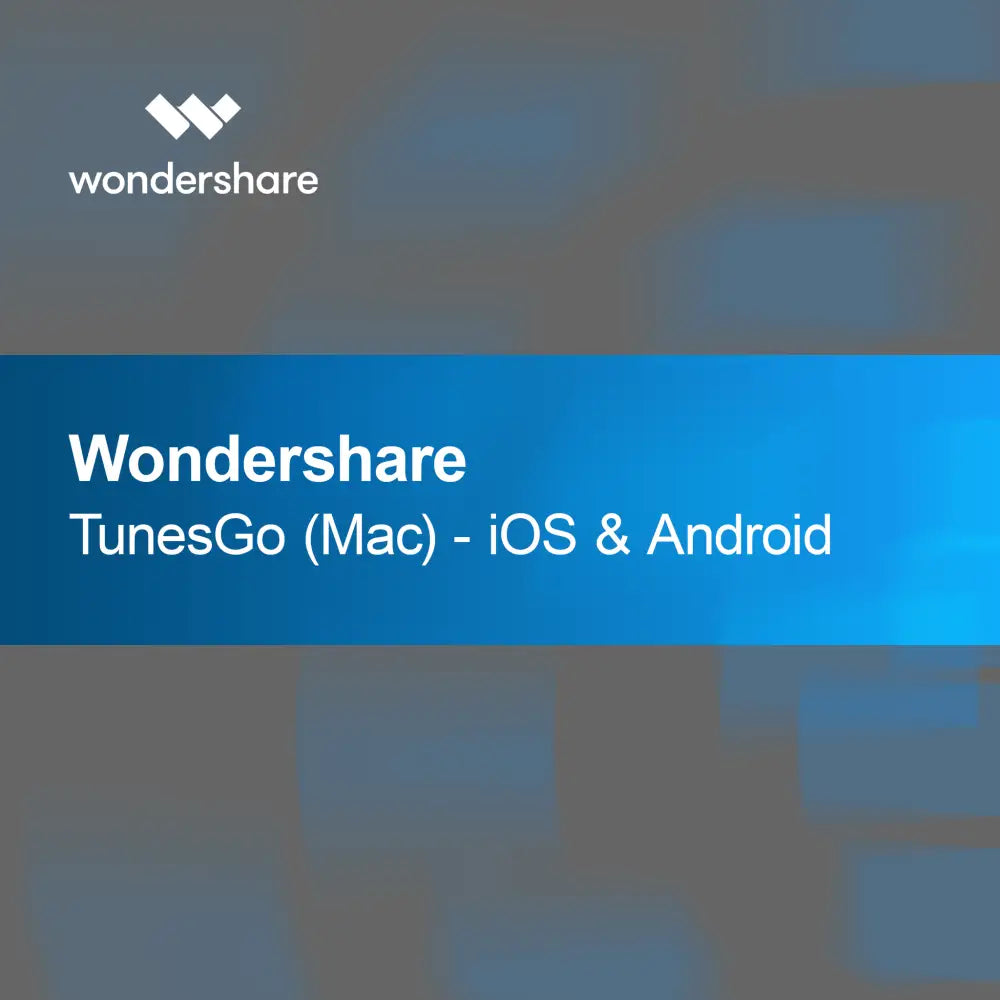 Wondershare TunesGo (Mac) - iOS et Android